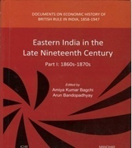 Eastern India in the Late Nineteenth Century Part 1 : 1860s -1870s
